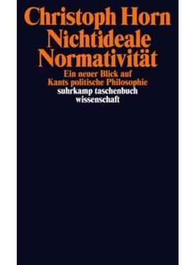 预订【德语】 Nichtideale Normativität:Ein neuer Blick auf Kants politische Philosophie