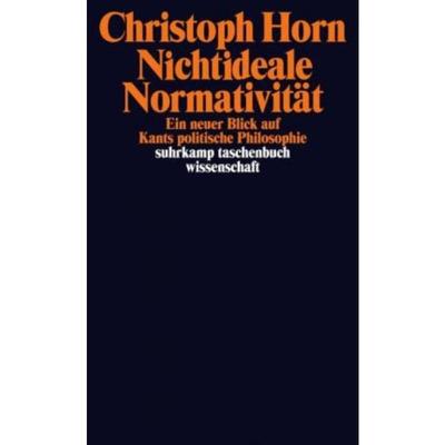 预订【德语】 Nichtideale Normativität:Ein neuer Blick auf Kants politische Philosophie