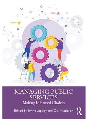按需印刷不退不换Managing Public Services:Making Informed Choices[9780367723248]