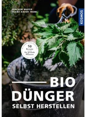 预订【德语】 Biodünger:selbst herstellen. Mit Kosmos mehr entdecken. 50 Rezepte für ge