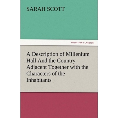 预订A Description of Millenium Hall And the Country Adjacent Together with the Characters of the Inhabit