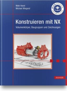 预订【德语】 Konstruieren mit NX:Volumenkörper, Baugruppen und Zeichnungen