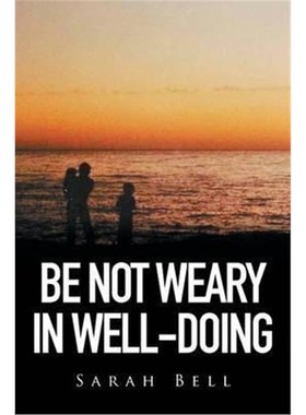 按需印刷Be Not Weary in Well-Doing[9781514419205]
