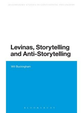 按需印刷不退不换Levinas, Storytelling and Anti-Storytelling[9781441124159]