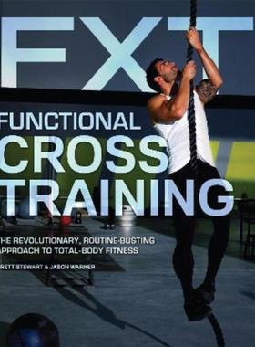 预订Functional Cross Training:The Revolutionary, Routine-Busting Approach to Total Body Fitness