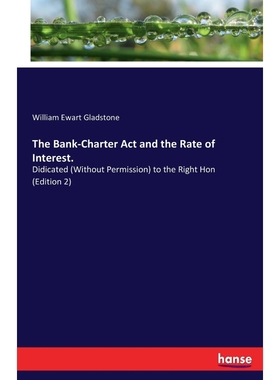 按需印刷The Bank-Charter Act and the Rate of Interest.[9783744728416]