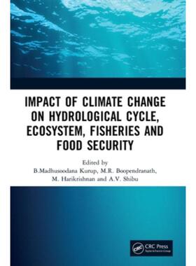按需印刷TF Impact of Climate Change on Hydrological Cycle, Ecosystem, Fisheries and Food Security[9781032290430]