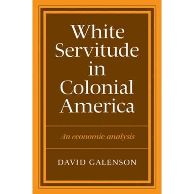 预订White Servitude in Colonial America:An economic analysis