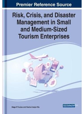 按需印刷不退不换Risk, Crisis, and Disaster Management in Small and Medium-Sized Tourism Enterprises[9781799869962]