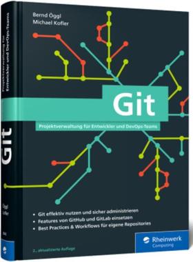 预订【德语】 Git:Projektverwaltung für Entwickler und DevOps-Teams. Inkl. Praxistipps