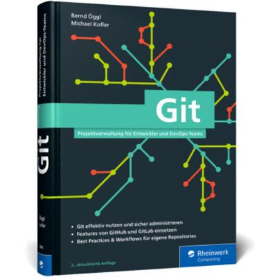 预订不退不换德语 Git:Projektverwaltung für Entwickler und DevOps-Teams. Inkl. Praxistipps