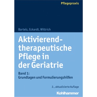 der Aktivierend 9783170350083 Bd.1 Geriatrie. Pflege therapeutische 德语 预订