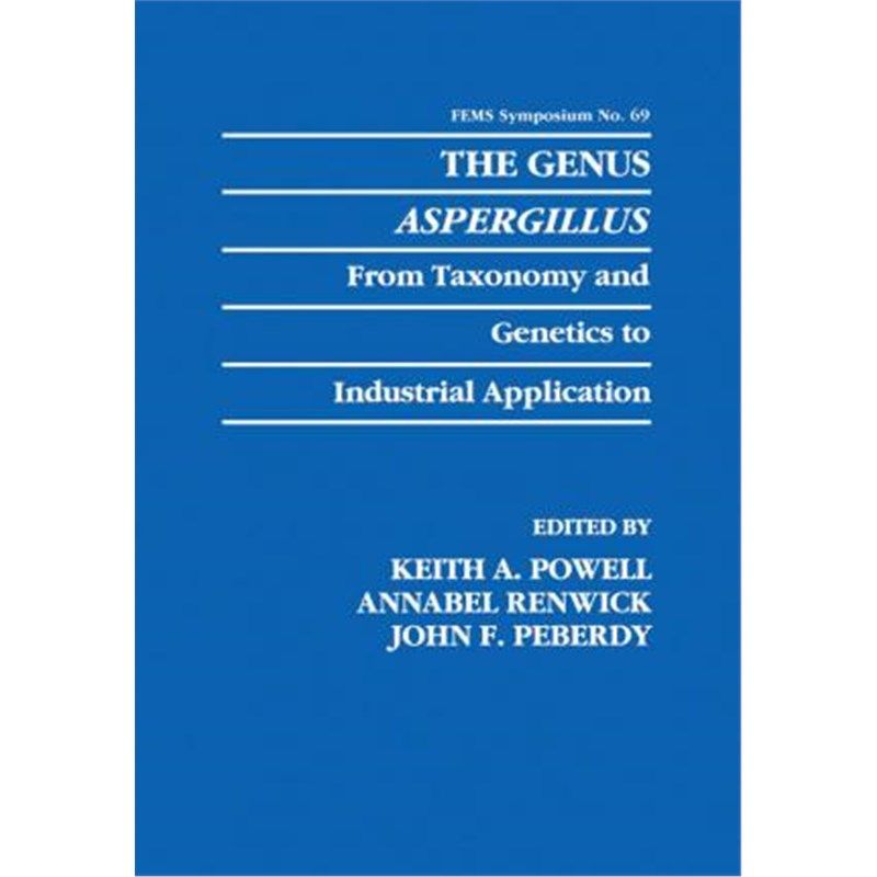 预订the genus aspergillus:from taxonomy and genetics to