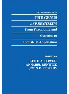 预订The Genus Aspergillus:From Taxonomy and Genetics to Industrial Application