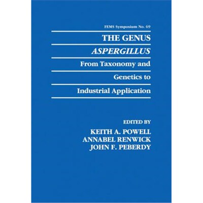 预订不退不换The Genus Aspergillus:From Taxonomy and Genetics to Industrial Application