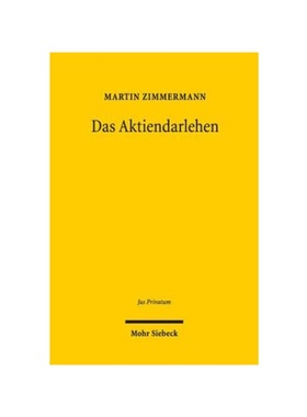 预订【德语】Das Aktiendarlehen:Die Zuordnung von Aktion?rsrechten im Spannungsfeld von Zivil-, Gesellschafts- und Kapita