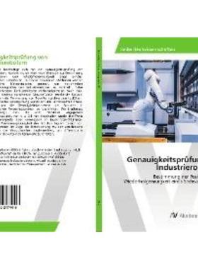 预订【德语】 Genauigkeitsprüfung von Industrierobotern:Bestimmung der Positionier- und Wiederhol