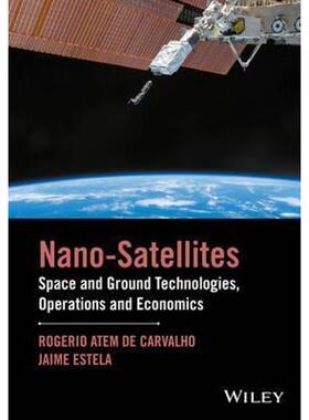 按需印刷不退不换NanoSatellites - Space and Ground Technologies, Operations and Economics[9781119042037]