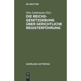 按需印刷不退不换DEG Die Reichsgesetzgebung über gerichtliche Registerführung[9783111269160]