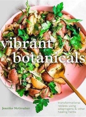 预订Vibrant Botanicals:Transformational Recipes Using Adaptogens and Other Healing Herbs