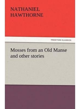 按需印刷Mosses from an Old Manse and Other Stories[9783842437951]