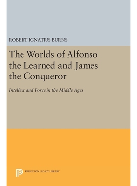 按需印刷The Worlds of Alfonso the Learned and James the Conqueror[9780691639338]