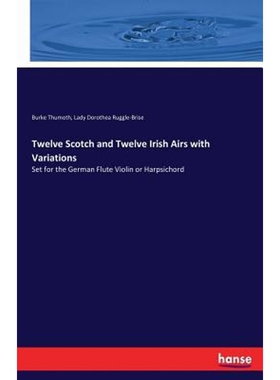 按需印刷不退不换Twelve Scotch and Twelve Irish Airs with Variations[9783337126520]