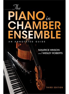 预订不退不换Piano in Chamber Ensemble, Third Edition[9780253056733]