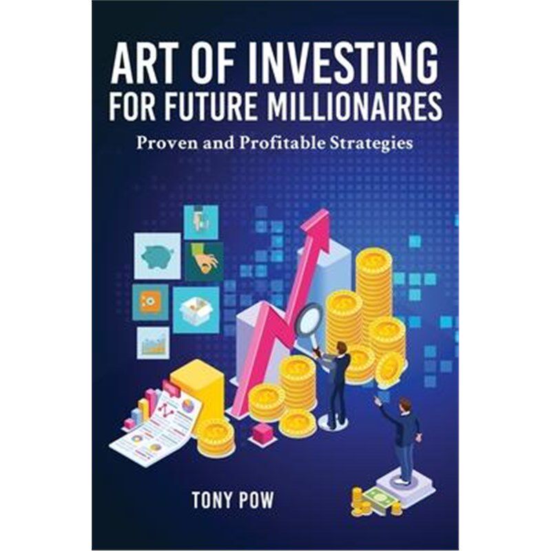 按需印刷不退不换Art of Investing for Future Millionaires:Proven and Profitable Strategies[9781951775469]
