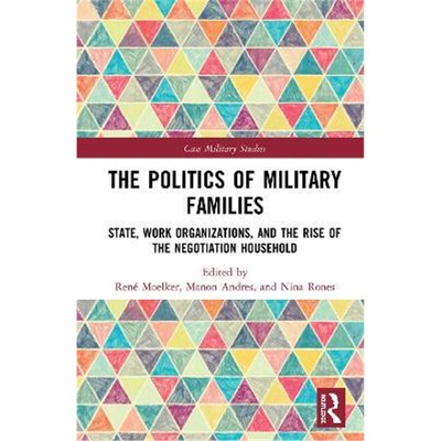 按需印刷不退不换 The Politics of Military Families:State, Work Organizations, and the Rise of the Negotiation Household