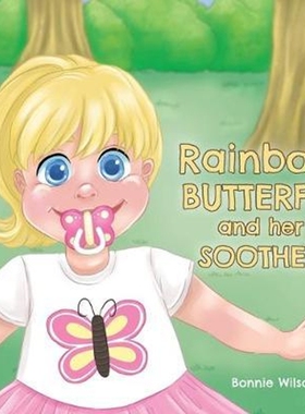 按需印刷Rainbow Butterfly and Her Soother[9781525545382]