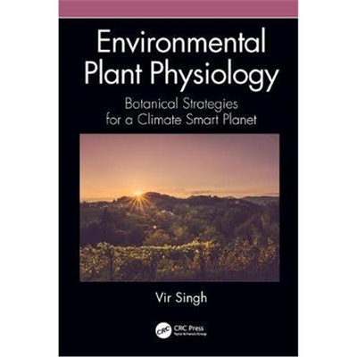 按需印刷不退不换图书Environmental Plant Physiology:Botanical Strategies for a Climate Smart Planet[9780367030421]