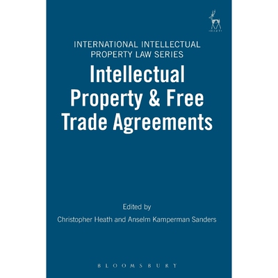按需印刷Intellectual Property and Free Trade Agreements[9781841138015]