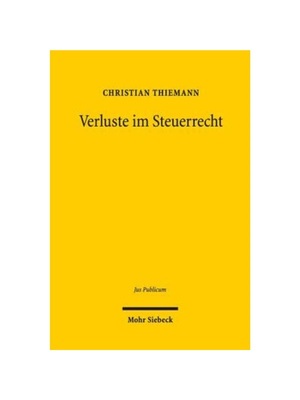 预订【德语】Verluste im Steuerrecht:Verfassungs- und unionsrechtliche Bedingungen legislativer Gestaltung