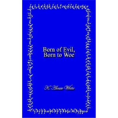 按需印刷不退不换Born of Evil, Born to Woe[9781410741318]
