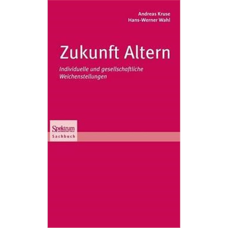 预订Zukunft Altern:Individuelle Und Gesellschaftliche Weichenstellungen