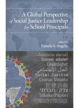 按需印刷A Global Perspective of Social Justice Leadership for School Principals[9781681238746]
