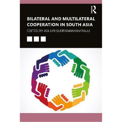 按需印刷不退不换Bilateral and Multilateral Cooperation in South Asia[9780367702557]