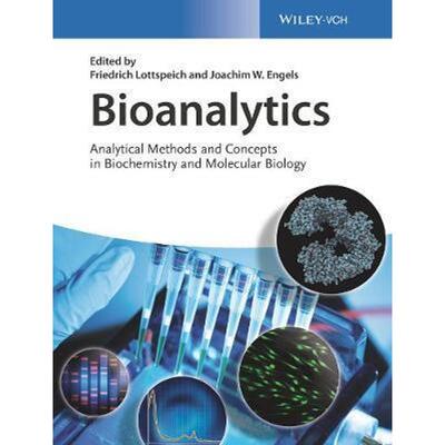 预订不退不换Bioanalytics:Analytical Methods and Concepts in Biochemistry and Molecular Biology
