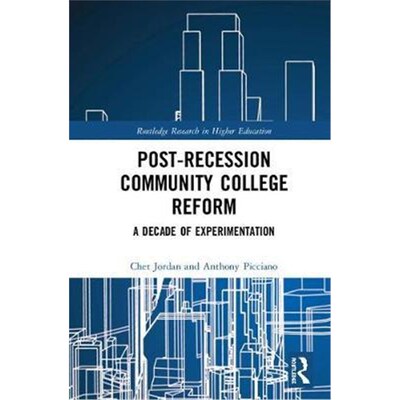 按需印刷不退不换Post-Recession Community College Reform:A Decade of Experimentation[9781138320796]