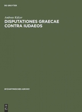 按需印刷DEG Disputationes graecae contra Iudaeos[9783598777417]