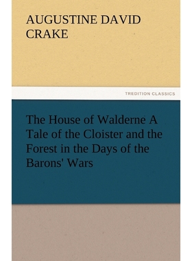 按需印刷The House of Walderne A Tale of the Cloister and the Forest in the Days of the Barons' Wars[9783842483057]