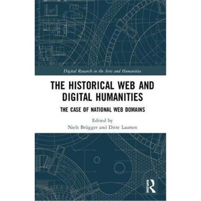 按需印刷The Historical Web and Digital Humanities:The Case of National Web Domains[9781138294318]