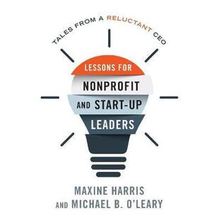 按需印刷不退不换Lessons for Nonprofit and Start-Up Leaders:Tales from a Reluctant CEO[9781538139417]
