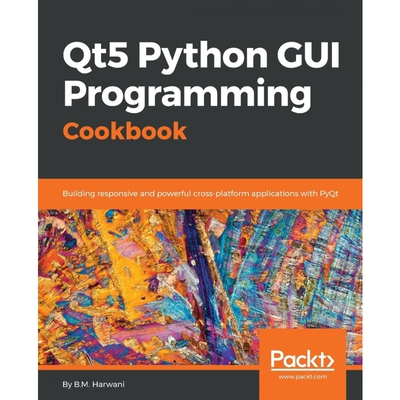 按需印刷不退不换Qt5 Python GUI Programming Cookbook[9781788831000]