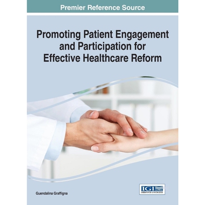 按需印刷Promoting Patient Engagement and Participation for Effective Healthcare Reform[9781466699922]