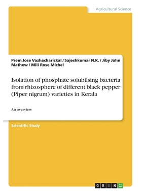 预订Isolation of phosphate solubilsing bacteria from rhizosphere of different black pepper (Piper nigrum