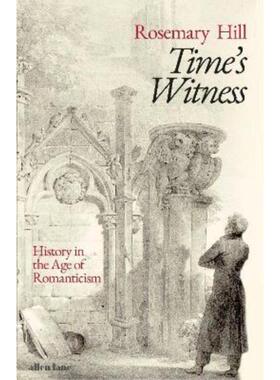预订不退不换Time's Witness:History in the Age of Romanticism