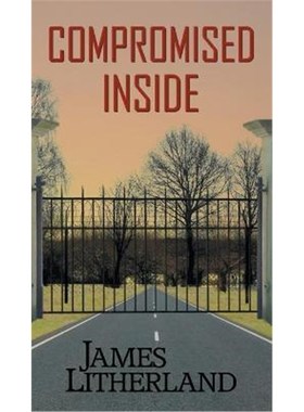 按需印刷Compromised Inside (Slowpocalypse, Book 3)[9780997788754]