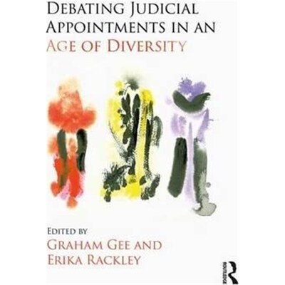 按需印刷不退不换Debating Judicial Appointments in an Age of Diversity[9781138225350]